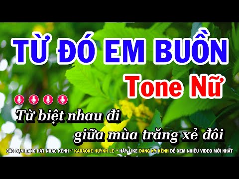 Karaoke Từ Đó Em Buồn - Karaoke Từ Đó Em Buồn - Tone Nữ ( Beat Chuẩn ) Dễ Hát Nhất | Huỳnh Lê