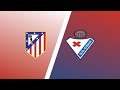 ATLETICO MADRID VS EIBAR EN VIVO LA LIGA FECHA 31°