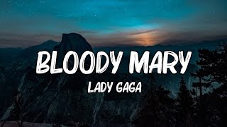 Lady Gaga - Bloody Mary (Lyrics