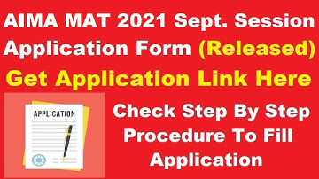 AIMA MAT 2021 Sept. Session Application Form (Released) - How To Fill AIMA MAT Application Form 2021