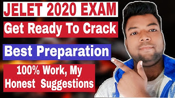 Jelet 2020👍Get Ready to Crack, Best Way to Preparation, Take Your Right Decision, Must Watch it.