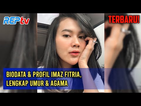 TERBARU! Biodata & Profil Imaz Fitria, Lengkap Umur & Agama