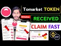 Tomarket Airdrop Token Received 🔥 tomarket new update, tomarket airdrop withdrawal, tomarket token