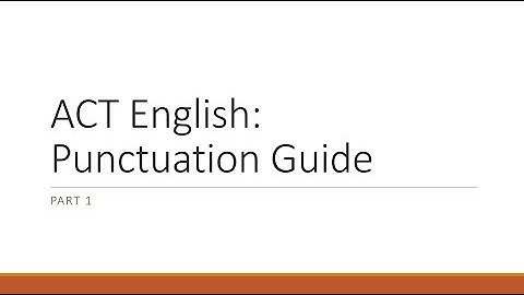 ACT English: Punctuation Guide Part 1 (outdated)