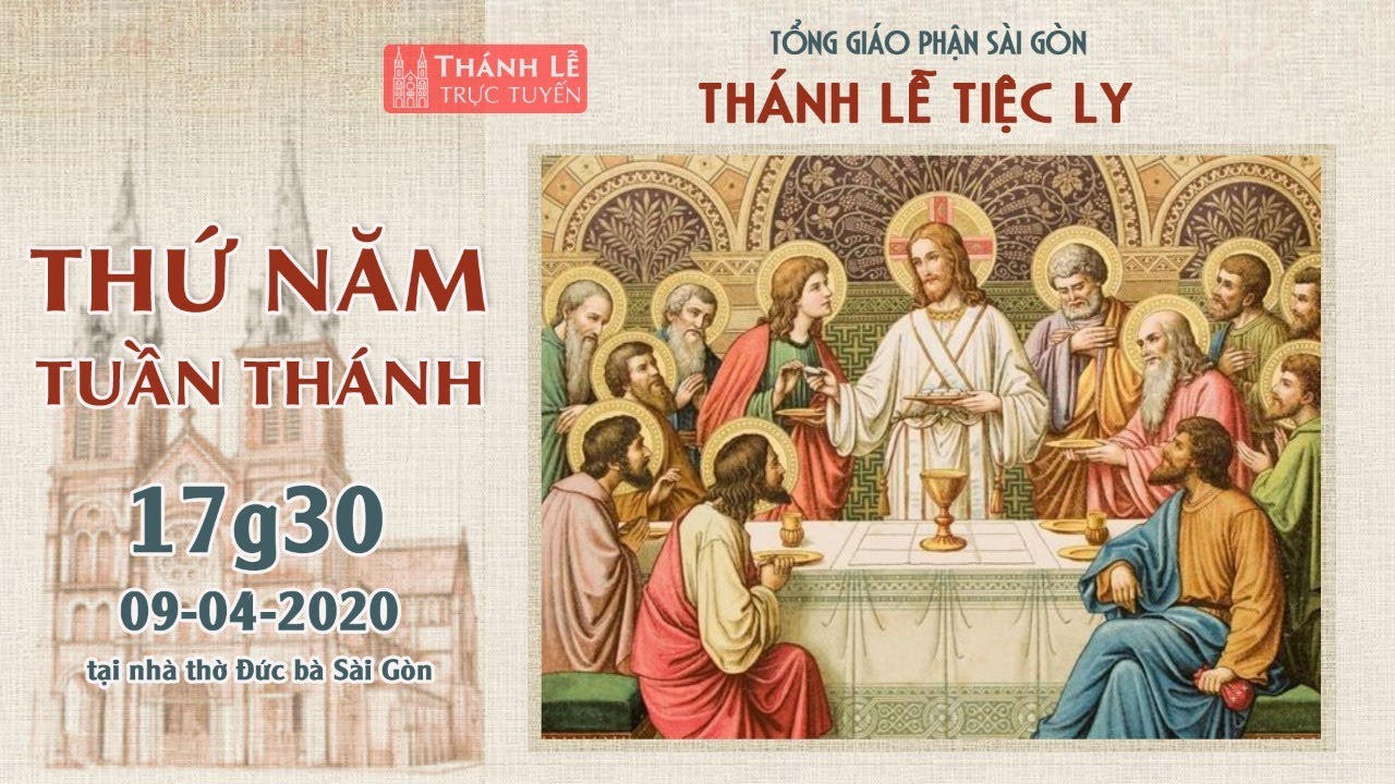 ????Thánh Lễ trực tuyến - THÁNH LỄ TIỆC LY | Ngày... - youtube