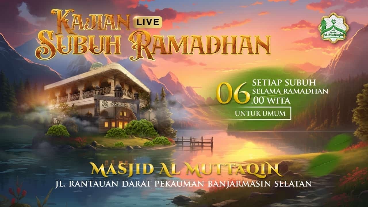 ▶KAJIAN SUBUH RAMADHAN || BERSAMA HABIB ALWI BA'BUD || MESJID AL MUTTAQIN BANJARMASIN