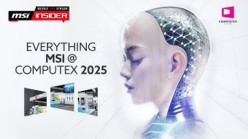 Everything MSI @ Computex 2025