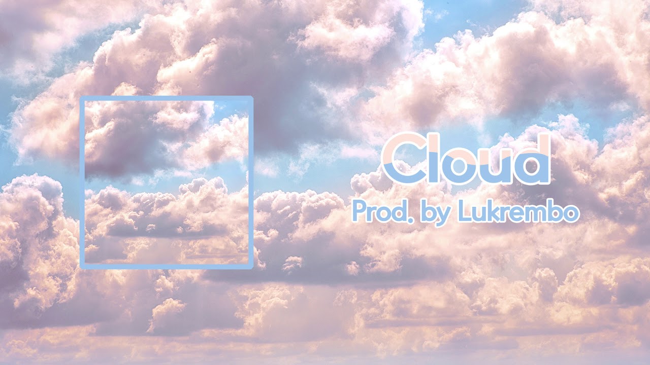Ver lukrembo - cloud en YouTube Ver lukrembo - cloud en YouTube