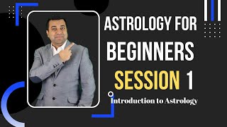 Astrology For Beginners | Session 1 | Introduction to Astrology astrobasic
