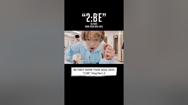 [Vlog #9] #BF_Vlog BE:FIRST DOME TOUR 2024-2025 “2:BE“ Vlog Part.2 #BF_DOMETOUR_2BE #BEFIRST