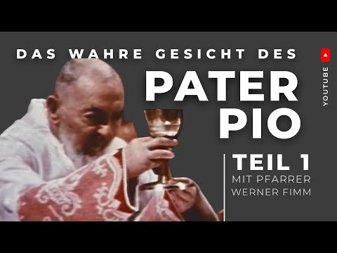 Das wahre Gesicht des Hl. Pater Pío  I  Teil 1  I  Mit Pfarrer Werner Fimm