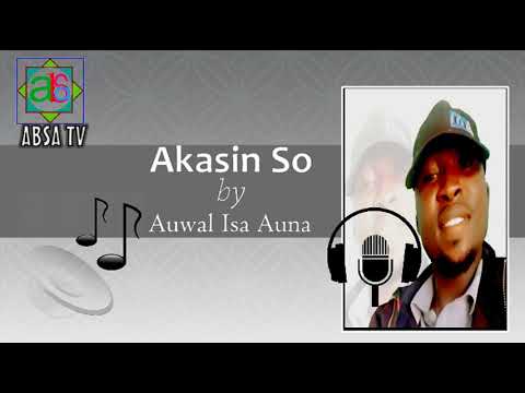 Akasin So (audio) - Hausa song by: Auwal Isa Auna