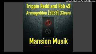 Trippie Redd and Rob 49 - Armageddon [2023] (Clean)