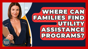 Where Can Families Find Utility Assistance Programs? - Second Chance Journey