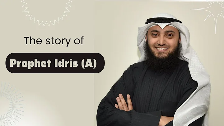 The story of Prophet Idris (PBUH) | Mohammad AlNaqwi