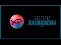 Desperta-Colo de Deus(Karaoke)