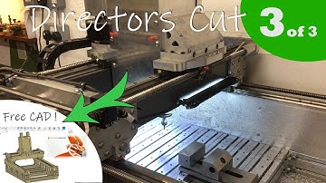 DIY CNC machine directors cut 3of3 - FINISHED !