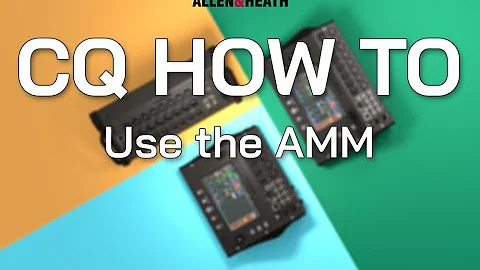 CQ How To - Use the AMM
