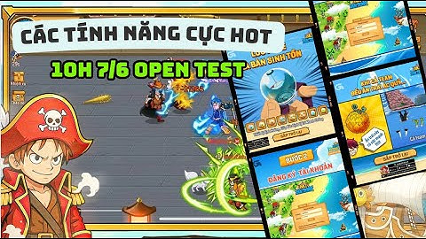 ĐẠI HẢI TRÌNH | Tổng Hợp Các Tính Năng Của Game Đại Hải Trình | Chuẩn Bị Open Test Ngày 7/6