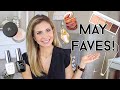 Current Monthly Favorites! May 2020