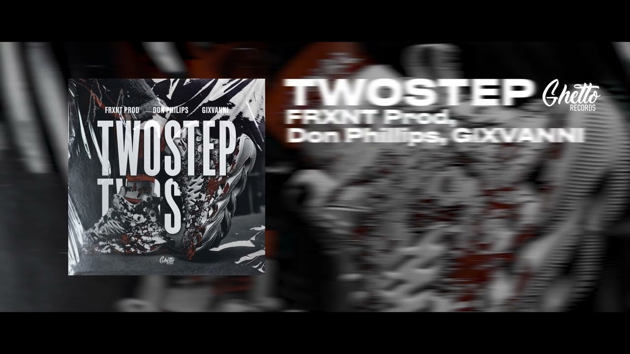 Watch FRXNT Prod, Don Philips & GIXVANNI - TWOSTEP on YouTube Watch FRXNT Prod, Don Philips & GIXVANNI - TWOSTEP on YouTube