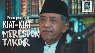 KIAT MERESPON TAKDIR | Pesan-Pesan Sufi | DR KHM Luqman Hakim