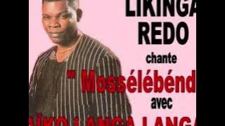 Mossélébéndé, LIKINGA  REDO et ZAÏKO
