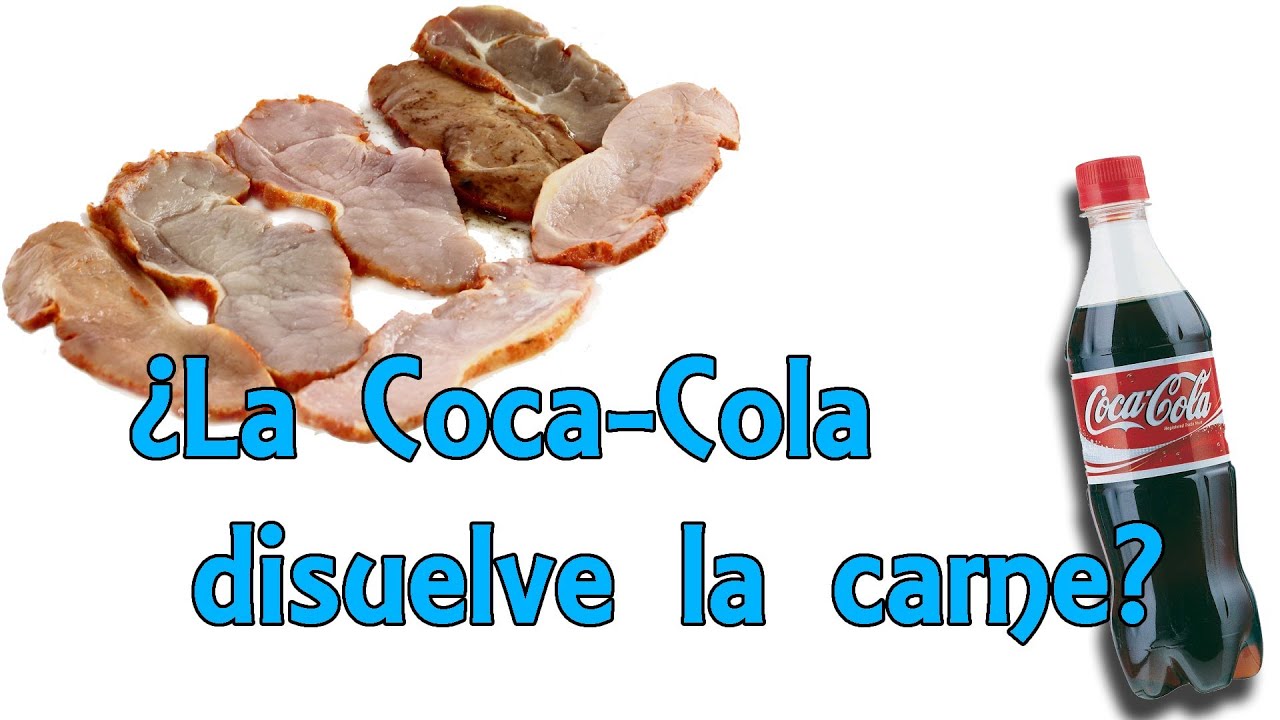 ¿La Coca Cola puede disolver la carne? Mito desvelado (Experimentos Caseros)