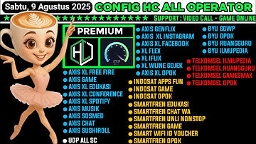 UPDATE CONFIG HC | AXIS GAME, XL, INDOSAT, TELKOMSEL, BYU, SMARTFREN || 9 AGUSTUS 2025