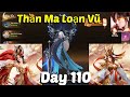 Thần Ma Loạn Vũ Đánh Ải Thần Vực Phiêu Lưu Nhận Kỳ Ngộ Quà Cực Ngon SSR Day 110