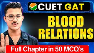 Blood Relations Logical Reasoning For GAT CUET UG 2026 | Concept + Most expected 50 MCQs