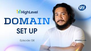 How to Connect a Domain in GoHighLevel | Complete Domain Setup Guide | GHL Verse | Episode: 04