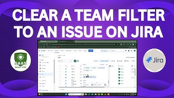 How to Clear a Team Filter to an Issue on Jira - Simple Steps [2025]