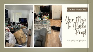 Clean With Me // Organizing and Moving Inspiration // Our Move To Alaska Vlog I