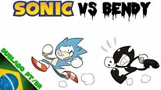 [FANDUB] Bendy Vs Sonic (Bendy And The Ink Machine)|Dublado PT/BR|