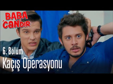 Kaçış operasyonu - Baba Candır 6. Bölüm