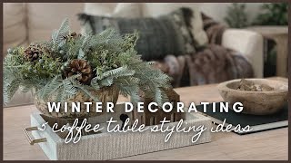 Winter Decorating | 5 coffee table styling ideas