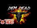 Dem Dead Riddim Mix - Dj HoggHead