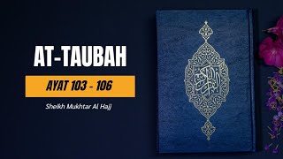 SHEIKH MUKHTAR AL HAJJ - AT TAUBAH (AYAT 103 - 106)