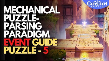 Mechanical Puzzle-Parsing Paradigm Event - PUZZLE 5 Guide Genshin Impact
