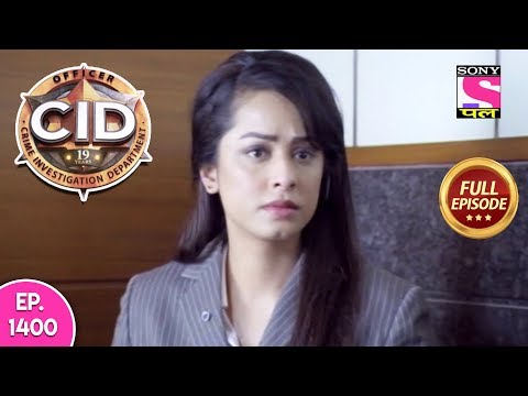 CID - Full Episode 1400 - 10th March, 2019