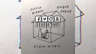 Ariana Grande & Justin Bieber - Stuck With U (J Bruus Remix)