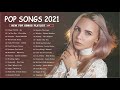 Top 50 English Songs Playlist 2021🍍 English Songs 2021🍍 Pop Hits 2021 New Popular Songs