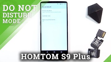 How to Enble DND Mode in HOMTOM S9 Plus – Mute Sounds & Block Vibrations