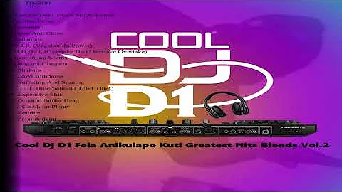 Cool Dj D1 Fela Anikulapo Kuti Greatest Hits Blends Vol 2