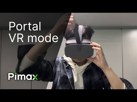 VR with the Pimax Portal (through-the-lens)