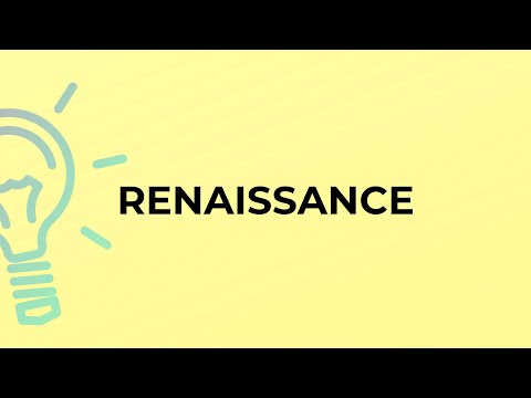 What is the meaning of the word RENAISSANCE?