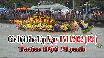 Ghe Ngo 2022 Tổng Hợp Các Đội Ghe Tập Ngày 05/11/2022 ( P2 )