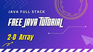 java tutorial - 2D Array - Java full stack by lokesh jammugani