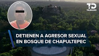 Cae hombre acusado de abusar sexualmente de mujer en el Bosque de Chapultepec